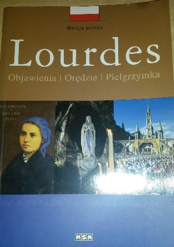 Lourdes - objawienia -orędzie -pielgrzymka - Marie Caujolle