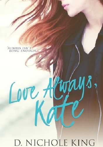 Love Always, Kate - D. Nichole King