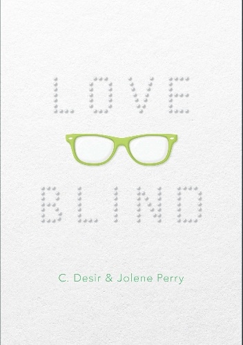 Love Blind - Christa Desir, Jolene Perry
