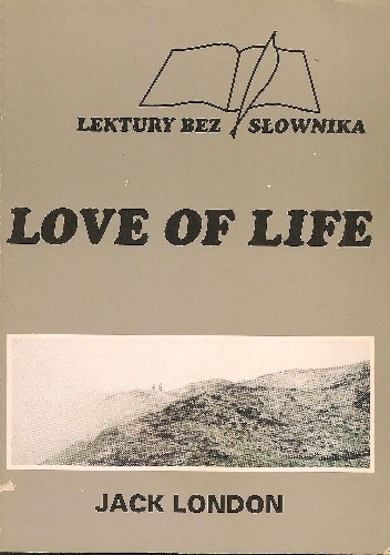 Love of Life - Jack London