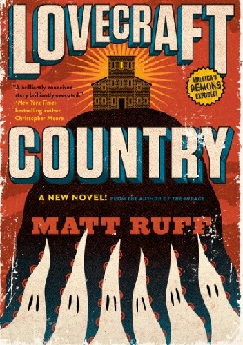 Lovecraft Country - Matt Ruff