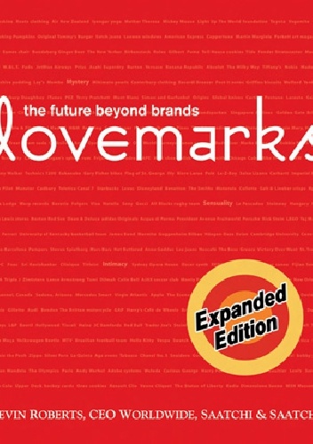 Lovemarks. The future beyond brands (Expanded Edition) - Kevin Roberts