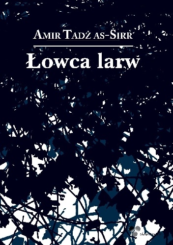 Łowca larw - Amir Tadż as-Sirr