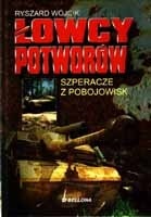 Łowcy potworów. Szperacze z pobojowisk - Ryszard Wójcik