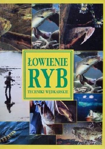 Łowienie ryb. Techniki wędkarskie - Jacques Hennaux