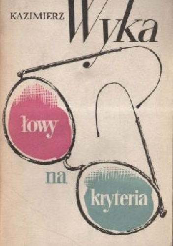 Łowy na kryteria - Kazimierz Wyka