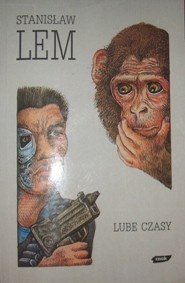 Lube czasy - Stanisław Lem