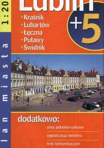 Lublin plus 5. Plan miasta. 1:20 000 Demart