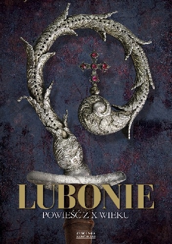 Lubonie. Powieść z X wieku - Józef Ignacy Kraszewski