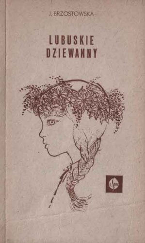 Lubuskie dziewanny - Janina Brzostowska