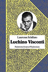 Luchino Visconti. Ogień namiętności - Laurence Schifano
