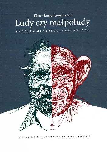 Ludy czy małpoludy. Problem genealogii człowieka - Piotr Lenartowicz