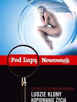 Ludzie Klony. Kopiowanie życia - Dorota Romanowska