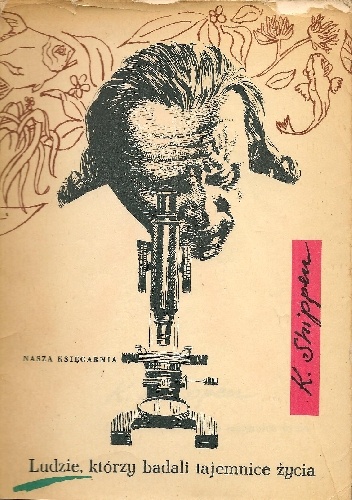 Ludzie, którzy badali tajemnice życia - Katarzyna Shippen