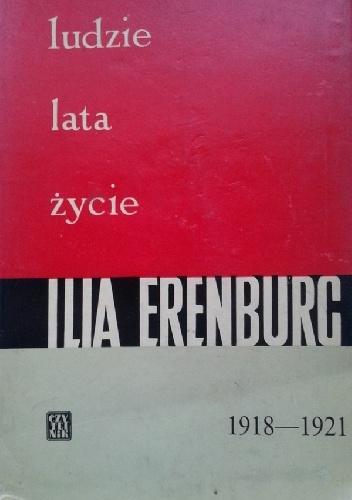 Ludzie. Lata. Życie. 1918-1921. Rewolucja. Tom II. - Ilja Erenburg