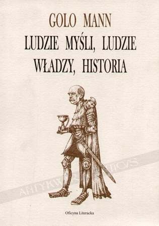 Ludzie myśli, ludzie władzy, historia - Golo Mann