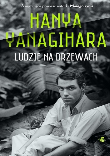 Ludzie na drzewach - Hanya Yanagihara