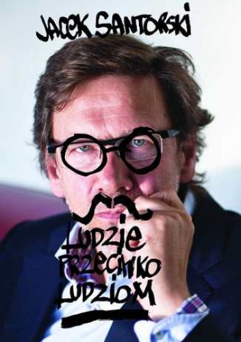 Ludzie przeciwko ludziom - Jacek Santorski