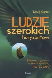 Ludzie szerokich horyzontów /Jak przezwyciężyć wąskie spojrzenie na życie - Carter Doug