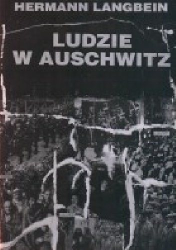 Ludzie w Auschwitz - Halina Jastrzębska-Smolaga, Herman Langbein
