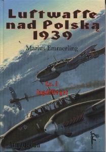 Luftwaffe nad Polską 1939 część 1. Jagdflieger - Marius Emmerling