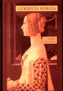 Lukrecja Borgia - John Faunce