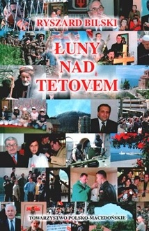 Łuny nad Tetovem: Macedonia i jej sąsiedzi. Zbiór reportaży 2001-2002 - Ryszard Bilski