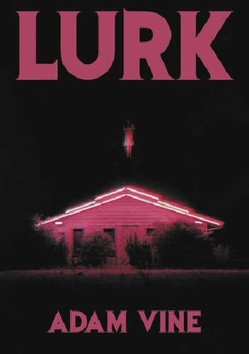 Lurk - Adam Vine