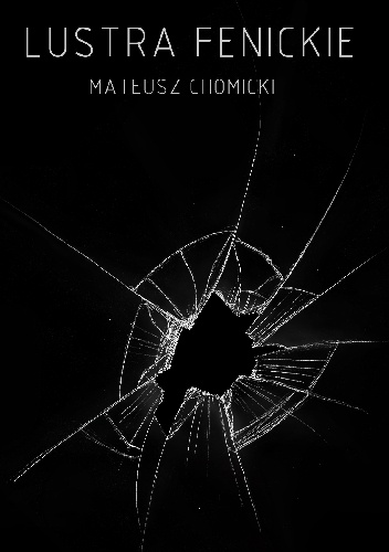 Lustra fenickie - Mateusz Chomicki