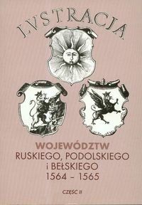 Lustracja województw ruskiego podolskiego i bełskiego część II - Krzysztof Chłapowski, Helena Żytkowicz