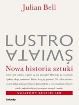 Lustro świata : nowa historia sztuki - Julian Bell
