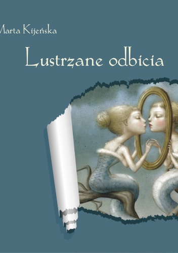 Lustrzane odbicia - Marta Kijeńska