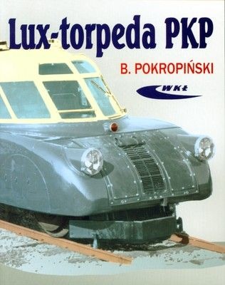 Lux-torpeda PKP - Bogdan Pokropiński