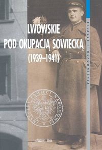 Lwowskie pod okupacją sowiecką 1939-1941 - Tomasz Bereza