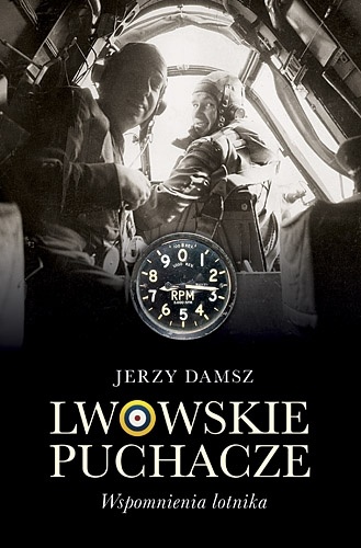 Lwowskie puchacze. Wspomnienia lotnika - Jerzy Damsz