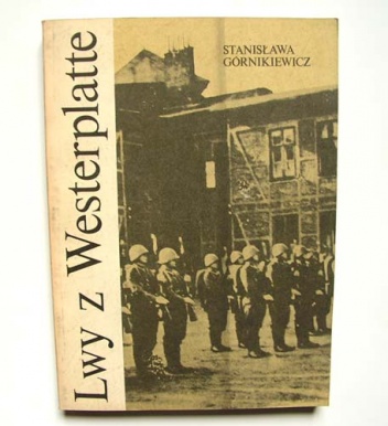Lwy z Westerplatte - Stanisława Górnikiewicz