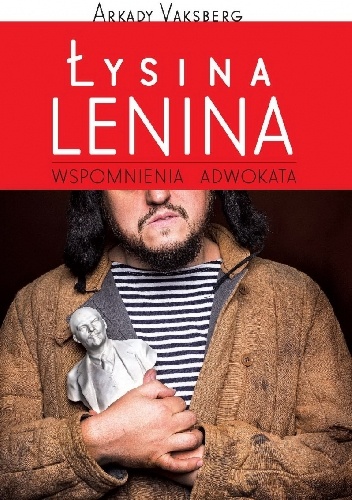 Łysina Lenina. Wspomnienia adwokata - Arkadij Waksberg