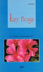Łzy Boga - Lucjan Szczepaniak SCJ
