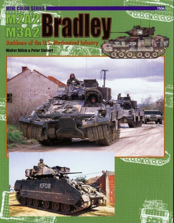 M2A2/M3A2 Bradley: Backbone of the U.S. Mechanized Infantry - Walter Böhm, Peter Siebert