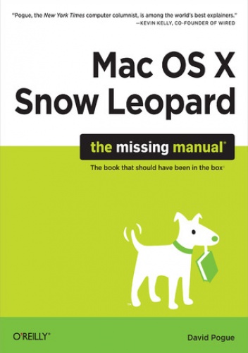 Mac OS X Snow Leopard: The Missing Manual. The Missing Manual - David Pogue