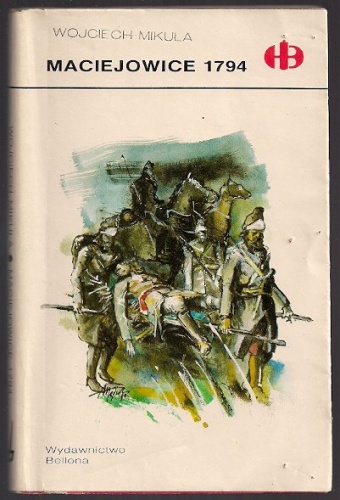 Maciejowice 1794 - Wojciech Mikuła