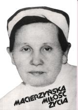 Macierzyńska miłość życia. Teksty o Stanisławie Leszczyńskiej - Bohdan Bejze