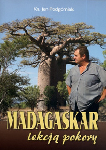 MADAGASKAR lekcją pokory - Jan Podgórniak