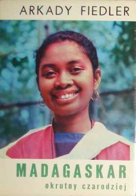 Madagaskar, okrutny czarodziej - Arkady Fiedler