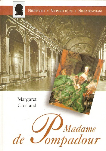 Madame de Pompadour - Margaret Crosland