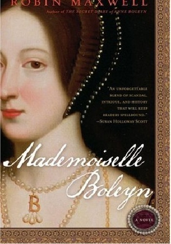 Mademoiselle Boleyn - Robin Maxwell