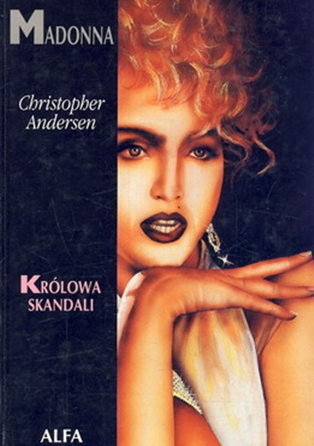 Madonna. Królowa skandali - Christopher Andersen