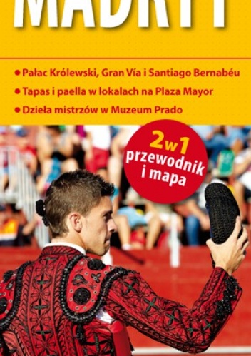 Madryt 2w1 przewodnik i mapa. 1:10 000. ExpressMap - praca zbiorowa