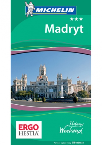 Madryt. Udany weekend. Wydanie 1 - praca zbiorowa