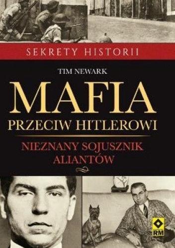 Mafia przeciw Hitlerowi - Tim Newark